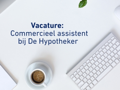 De Hypotheker Harderwijk zoekt een enthousiaste Commercieel Assistent (24 uur)