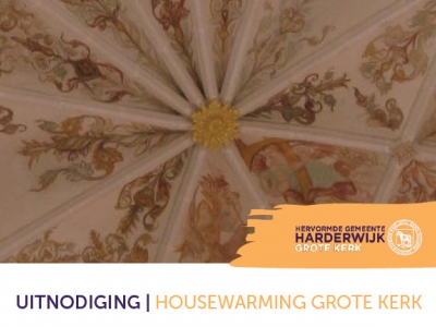 Uitnodiging housewarming Grote Kerk Harderwijk