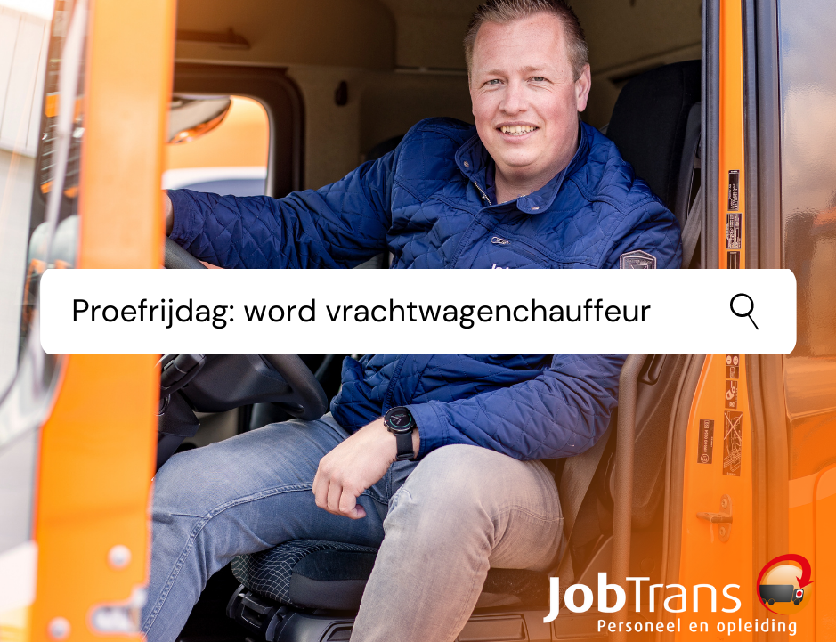 Proefrijdag: word vrachtwagenchauffeur