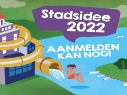 Heb jij een tof idee voor de Stad? Doe mee met Stadsidee 2022