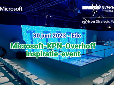 Ondernemers opgelet: Mis het Microsoft-KPN-Overhoff inspiratie-event niet!