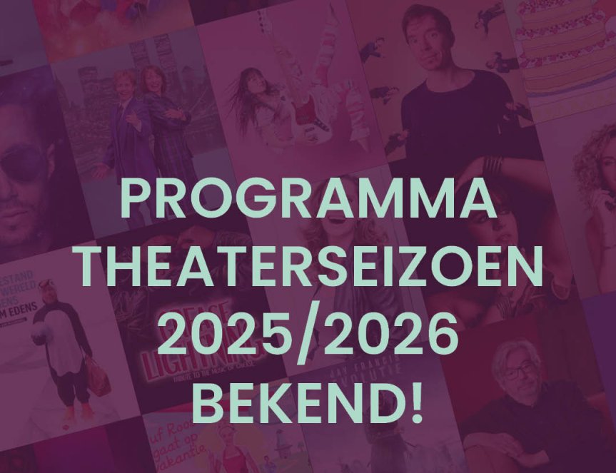 Programma theaterseizoen 2025/2026 bekend!