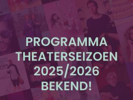Programma theaterseizoen 2025/2026 bekend!