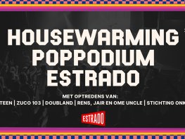 Poppodium Estrado luidt nieuw seizoen in met housewarming voor de stad