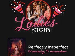 Ladiesnight Perfectly Imperfect bij Kok CinemaxX
