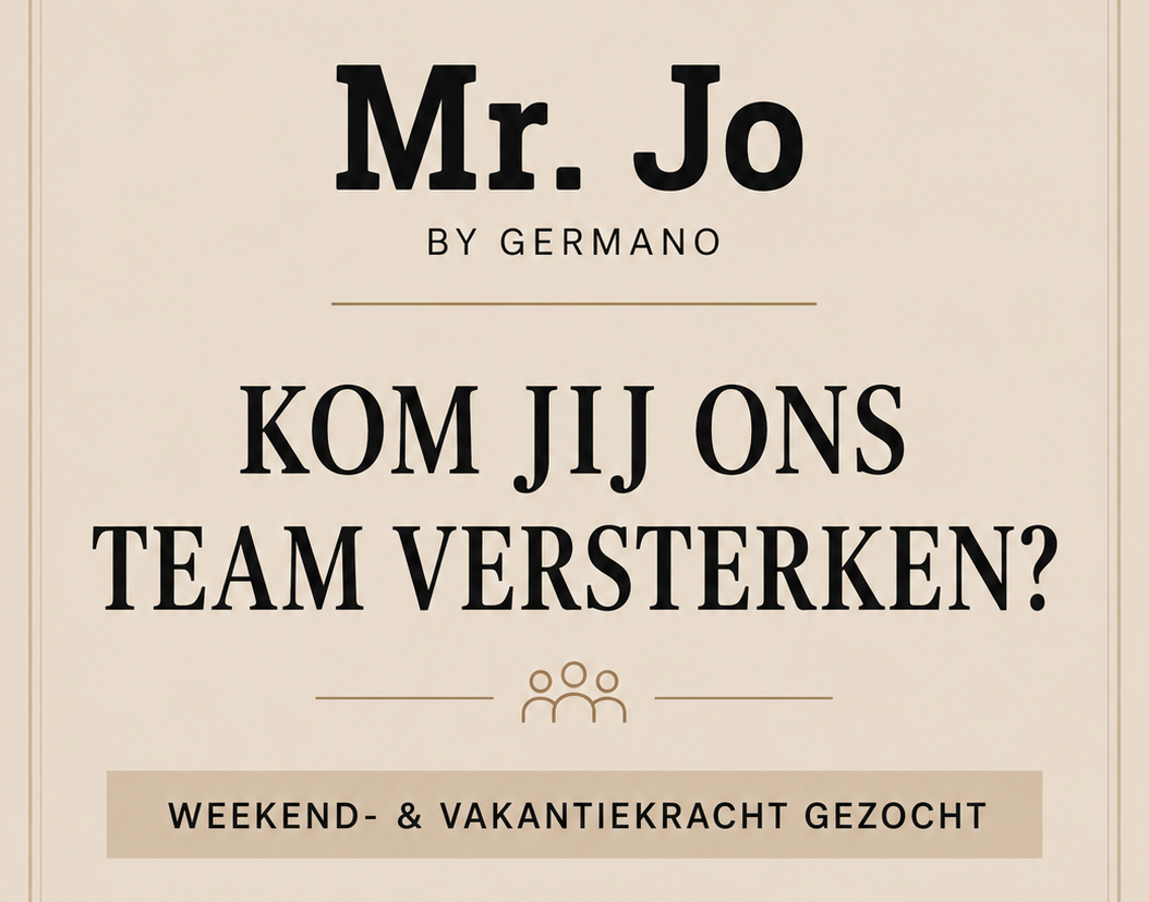 Mr. Jo by Germano is op zoek naar een weekend- & vakantiekracht